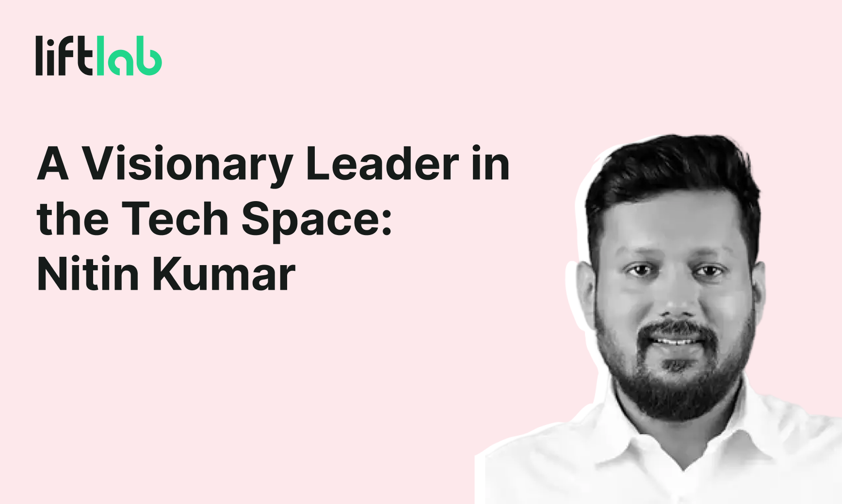 A Visionary Leader in the Tech Space: Nitin Kumar